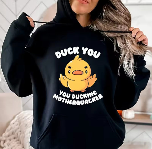 Duck you hoodie