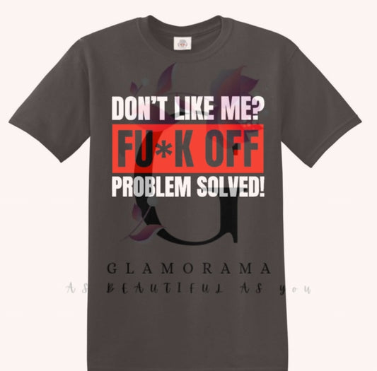 Dont like me to shirt